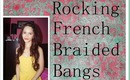 Rocking French Braided Bangs