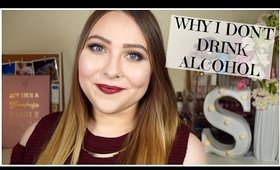 Why I Don't Drink Alcohol | The Truth
