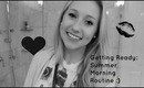 Getting Ready With Me: Summer Morning Routine