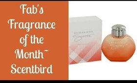 FAB FRAGRANCE OF THE MONTH- SCENTBIRD