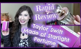 Taylor by Taylor Swift Made of Starlight Perfume // Rapid Review