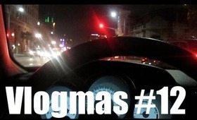 Vlogmas #12 - The freaks come out at night