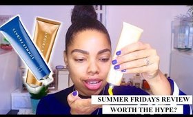 WORTH THE HYPE? SUMMER FRIDAYS REVIEW