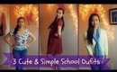 3 Cute & Simple School Outfits