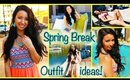 Spring Break Lookbook | Outfit Ideas 2015
