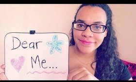 #DEAR ME  ♥  : Advice to my Younger Self !