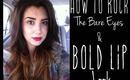 How to Rock the Bare Eyes and Bold Lip Look!