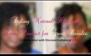 Styling Natural Hair with Less Product for Great Results | Collab with DiscoveringNatural