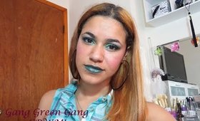 Gang Green Gang GRWM Tutorial!