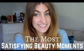 My Most Satisfying Beauty Moments