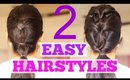 2 Quick Hairstyles for Work, College/School or the Gym