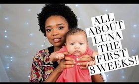 ALL ABOUT LUNA ADELE | THE FIRST 8 WEEKS
