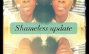 Shamless Update + Bloopers