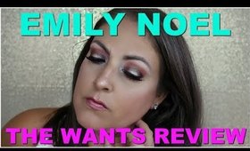 MAKEUP REVOLUTION X EMILY NOEL | REVIEW & TUTORIAL | THE WANTS | emily edit