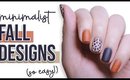 3 Minimalist Nail Art Designs For FALL! 🍂
