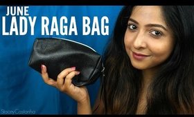 LADY RAGA BAG June 2016 | REVIEW | Stacey Castanha