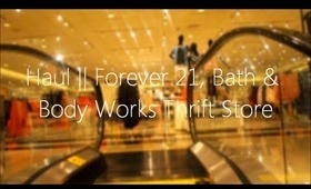 Summer Haul || Forever 21, Bath & Body Works & More