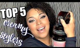 TOP 5 Creamy Stylers for HIGH POROSITY Natural Hair || MelissaQ