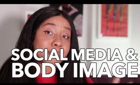 GRWM: Body Image + Social Media