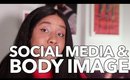 GRWM: Body Image + Social Media