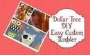 Dollar Tree DIY | Easy Custom Tumbler | PrettyThingsRock