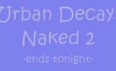 Urban Decay Naked 2 Giveaway!  Ends tonight!
