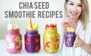 How To Make 3 Easy Chia Seed Smoothie Recipe | ANN LE