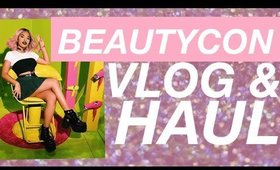 BeautyCon Vlog and Haul