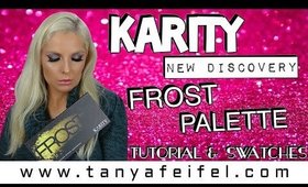 Karity | New Discovery | Frost Palette | Info | Tutorial | Swatches | Tanya Feifel-Rhodes