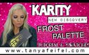 Karity | New Discovery | Frost Palette | Info | Tutorial | Swatches | Tanya Feifel-Rhodes