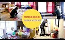POWER HOUR| CLEAN WITH ME