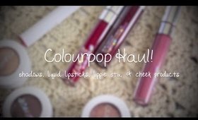 ColourPop Haul! | Super Shock Eye Shadow, Cheek, Lippie Stix & MORE