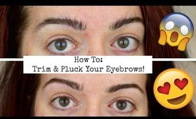 How To Trim & Tweeze Eyebrows! Shape Perfect, Natural Brows