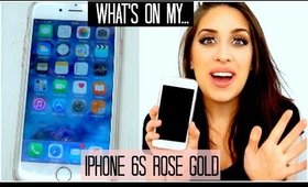 WHAT'S ON MY IPHONE 6S