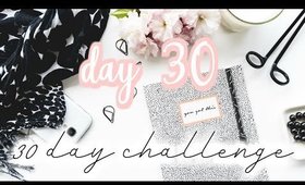 You Got This- Day #30: 30 day Get Your Life Together Challenge[Roxy James]#GYLT