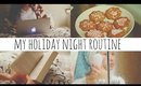 My Holiday Winter Night Routine 2015 | A Night In My Life