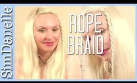 How to Do a Rope Braid Hairstyle  | SimDanelleStyle