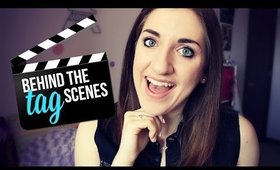 Behind the Scenes Tag!