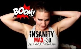 Insanity Max: 30 VIDEO DIARY |Day THREE|