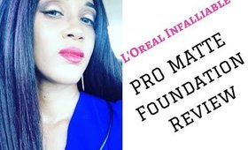 L'Oreal Infalliable Pro Matte Foundation| Product Review