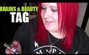 The Brains & Beauty Tag