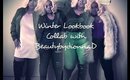 Winter Lookbook Collab  With BeautybydionnaD