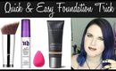 Quick & Easy Foundation Trick