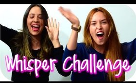 Whisper Challenge FT Nancy Loaiza ♥ | Kika Nieto