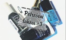 POTROŠENI LAKOVI #3 Loreal, Aura, Sally Hansen, Golden Rose