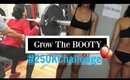 GROW THE BOOTY| #250KChallenge2017