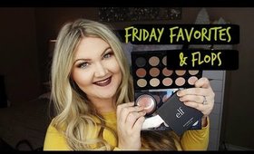 FRIDAY FAVORITES & FLOPS | ELF, MAC, OFRA