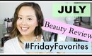 July Beauty Review 2015 #FridayFavorites | DressYourselfHappy