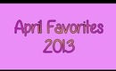 April Favorites 2013