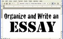 How-to Organize and Write an Essay - School Tips